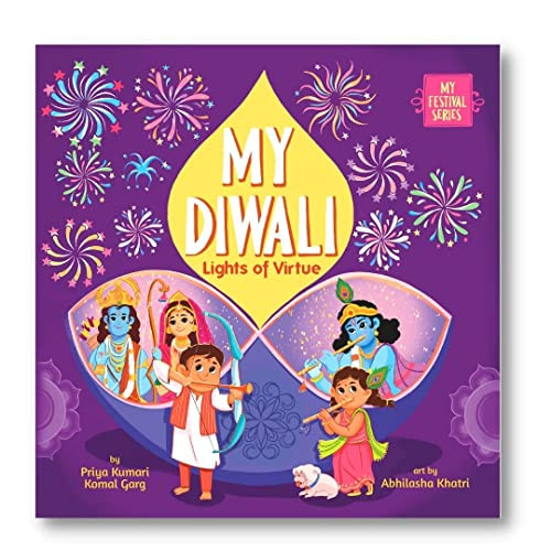 My Diwali (Lights of Virtue) by Priya Kumari, Komal Garg, Abhilasha Khatri, 9781953384089