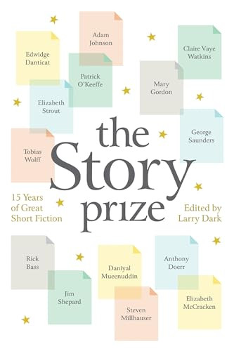 The Story Prize (15 Years of Great Short Fiction) by Larry Dark, 9781936787630
