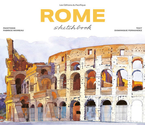 Rome Sketchbook by Fabrice Moireau, Dominique Fernandez, 9782878682793