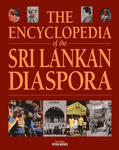 The Encyclopedia of the Sri Lankan Diaspora by Peter Reeves, 9789814260831