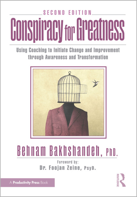 Conspiracy for Greatness (Using Coaching to Initiate Change and Improvement through Awareness and Transformation) by Behnam Bakhshandeh, 9781041254287