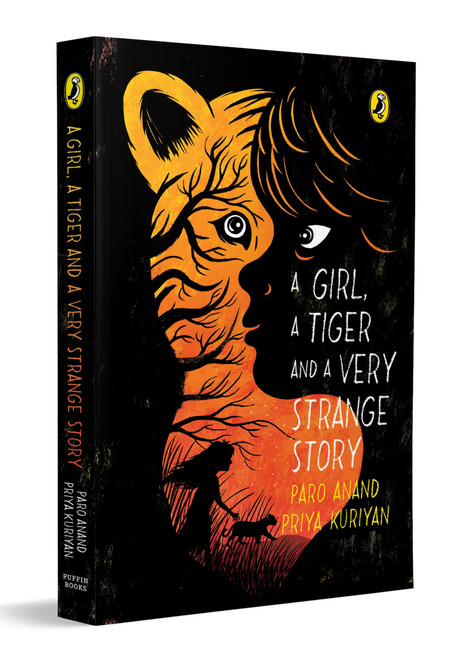 A Girl, a Tiger and a Very Strange Story by Paro Anand, Priya Kuriyan, 9780143452430