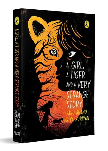 A Girl, a Tiger and a Very Strange Story by Paro Anand, Priya Kuriyan, 9780143452430