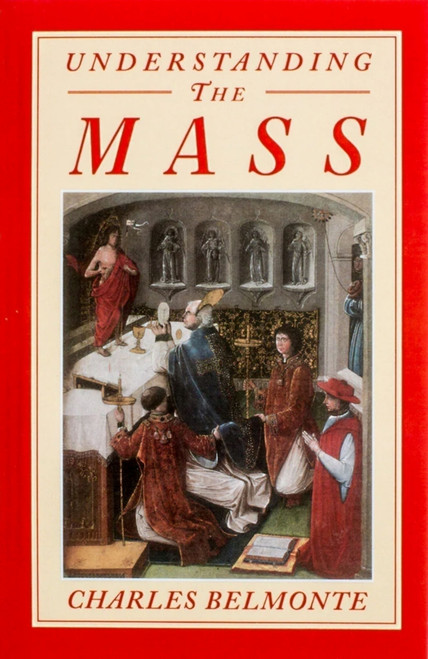 Understanding the Mass by Charles Belmonte, 9780933932890