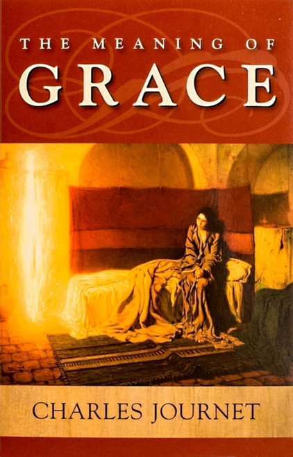 The Meaning of Grace by Charles Journet, 9780933932944