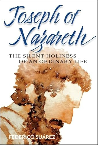 Joseph of Nazareth by Federico Suarez, 9781594170201