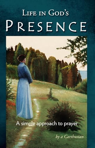 Life in God's Presence by A Carthusian, 9781594171444