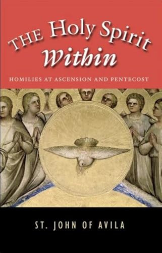 The Holy Spirit Within by St. John of Avila, 9781594171802