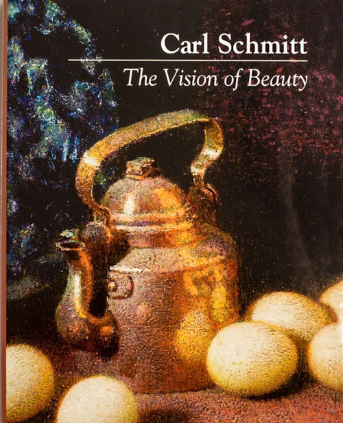 Carl Schmitt (The Vision of Beauty) by Carl Schmitt, 9781594171819