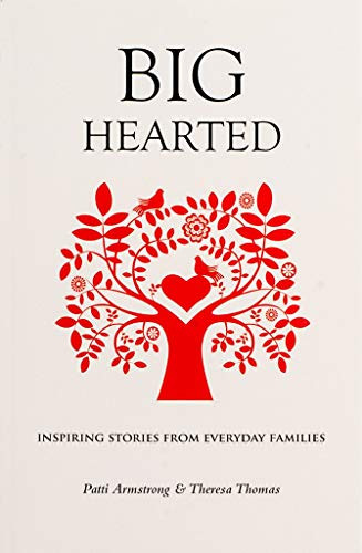 Big Hearted (Inspiring Stories from Everyday Families) by Patti Armstrong, 9781594171901