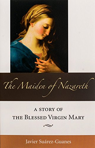The Maiden of Nazareth by Javier Guanes, 9781594172410