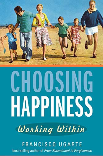 Choosing Happiness (Working Within) by Msgr Ugarte, 9781594172625