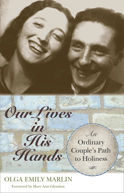 Our Lives in His Hands (An Ordinary Couple's Path to Holiness) by Olga Marlin, 9781594173110