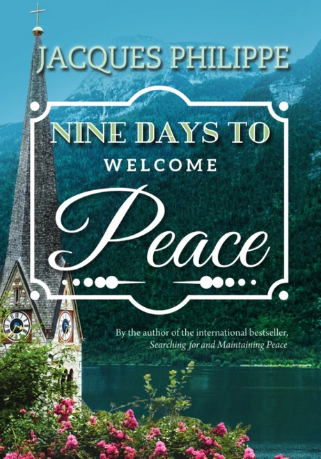 Nine Days to Welcome Peace by Fr. Jacques Philippe, 9781594173653