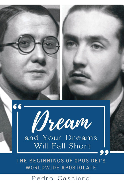 Dream and Your Dreams Will Fall Short by Pedro Casciaro, 9781594174070