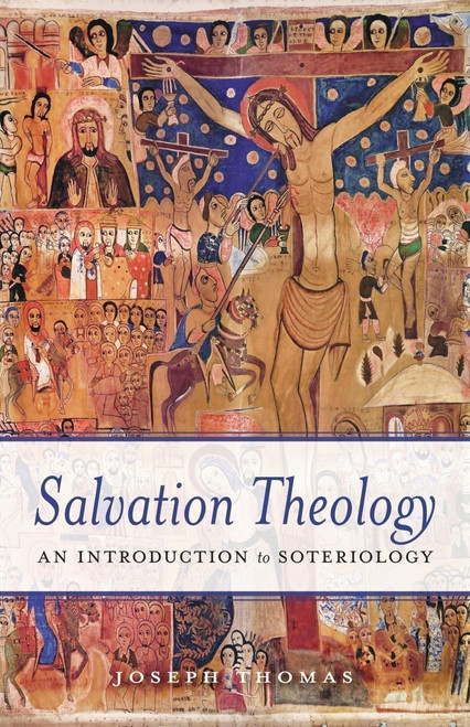 Salvation Theology by Fr. Joseph Thomas, 9781594174209