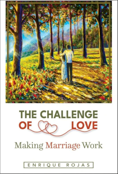 The Challenge of Love: Making Marriage Work by Enrique Rojas, 9781594174308