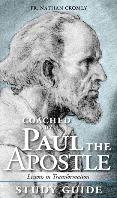 Study Guide for Coached by Paul the Apostle by Fr. Nathan Cromly, Fr. Nathan Cromly, 9781594175428