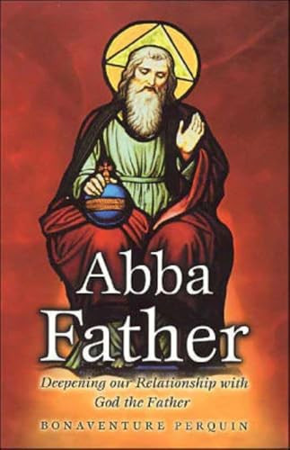 Abba Father by Bonaventure Perquin, 9781889334394