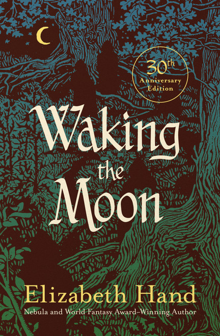 Waking the Moon by Elizabeth Hand, 9798337203201