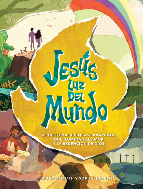 Jesús luz del mundo (30 historias bíblicas para niños que iluminan el amor y la redención de Dios) (Spanish Edition) by The Salvation Poem Project, Mary E. DeMuth, Sophie DeMuth, 9798400519345