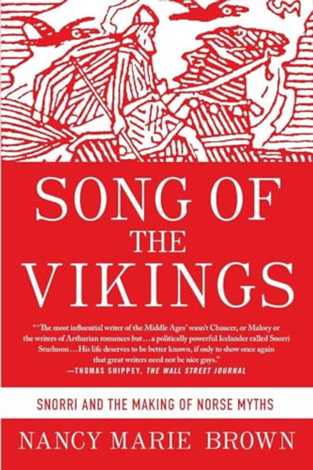 Song of the Vikings (Snorri and the Making of Norse Myths) by Nancy Marie Brown, 9781250442512