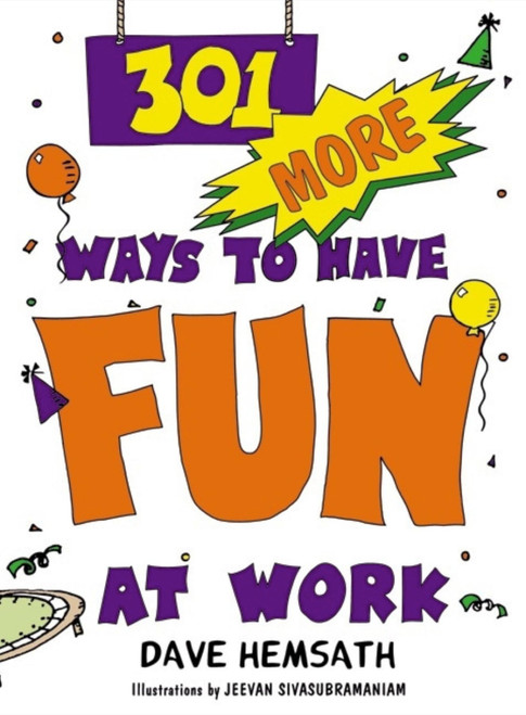 301 More Ways to Have Fun At Work by Dave Hemsath, 9781576751183