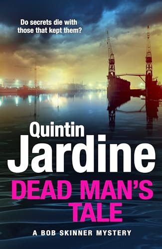 Dead Man's Tale (the thrilling new crime novel in the acclaimed Bob Skinner series) - 9781035419944 - 9781035419944 by Quintin Jardine
