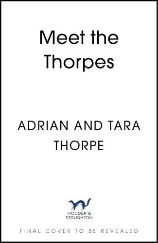 Meet the Thorpes (How to stay in love (and still like each other)) by Adrian Thorpe, Tara Thorpe, 9781399755368