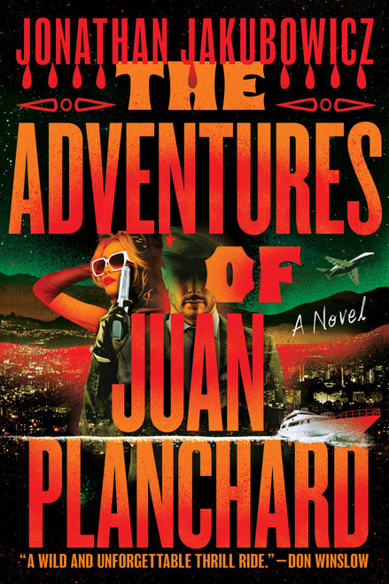 The Adventures of Juan Planchard - 9781538781937 - 9781538781937 by Jonathan Jakubowicz, 9781538781937