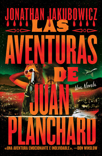 Las Aventuras de Juan Planchard (Spanish Language) - 9781538781937 by Jonathan Jakubowicz, 9781538781937