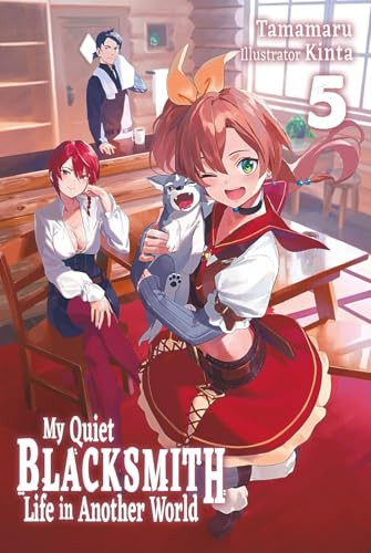 My Quiet Blacksmith Life in Another World: Volume 5 (Light Novel) by Tamamaru, Linda Liu, Kinta, 9781718345171