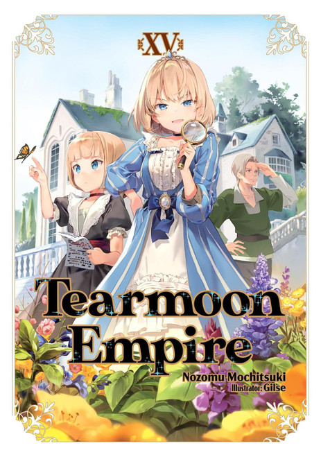 Tearmoon Empire: Volume 15 (Light Novel) by Nozomu Mochitsuki, Gilse, Madeleine Willette, 9781718374546