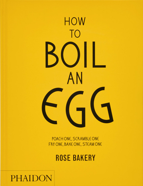 How to Boil an Egg (A Cookbook) by Rose Carrarini, Fiona Strickland, 9781837292233