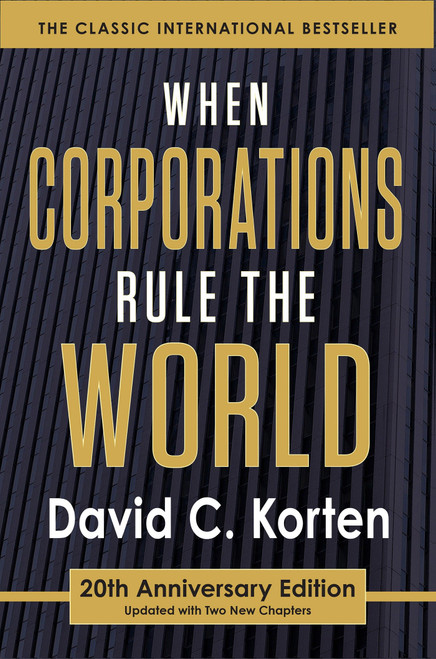 When Corporations Rule the World by David C. Korten, 9781626562875