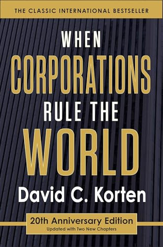 When Corporations Rule the World by David C. Korten, 9781626562875