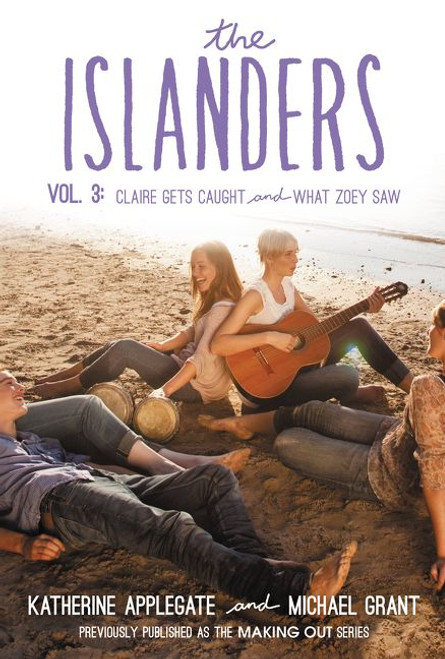 The Islanders: Volume 3 (Claire Gets Caught and What Zoey Saw) by Katherine Applegate, Michael Grant, 9780062340801