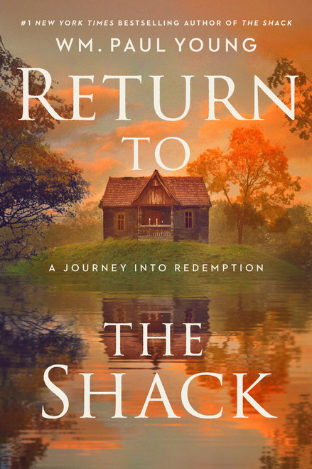 Return to the Shack (A Journey into Redemption) by Wm. Paul Young, 9781546008873