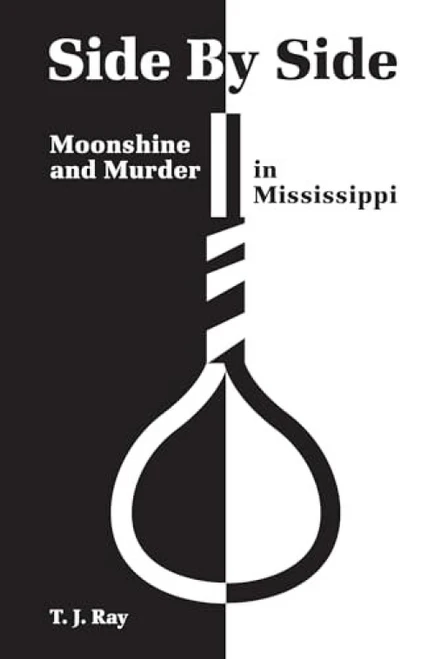 Side by Side (Moonshine and Murder in Mississippi) by T.J. Ray, 9781455621835