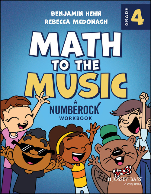 Math to the Music (A Numberock Workbook, Grade 4) by Benjamin Hehn, Rebecca McDonagh, 9781394364350