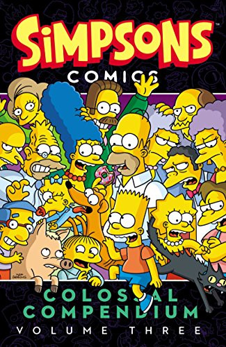 Simpsons Comics Colossal Compendium Volume 3 by Matt Groening, 9780062360595