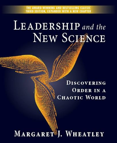 Leadership and the New Science (Discovering Order in a Chaotic World) by Margaret J. Wheatley, 9781576753446