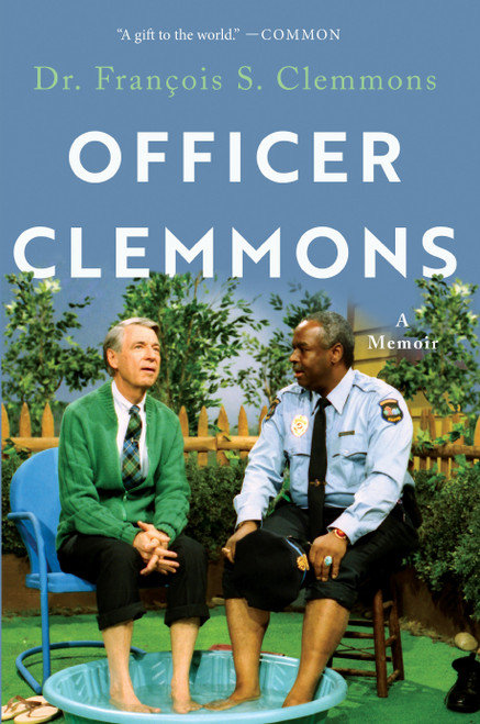 Officer Clemmons (A Memoir) by Dr. Francois S. Clemmons, 9781948226707