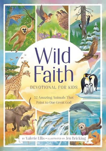 Wild Faith Devotional for Kids (52 Amazing Animals That Point to One Great God) by Valerie Ellis, Jen Bricking, 9780593582596