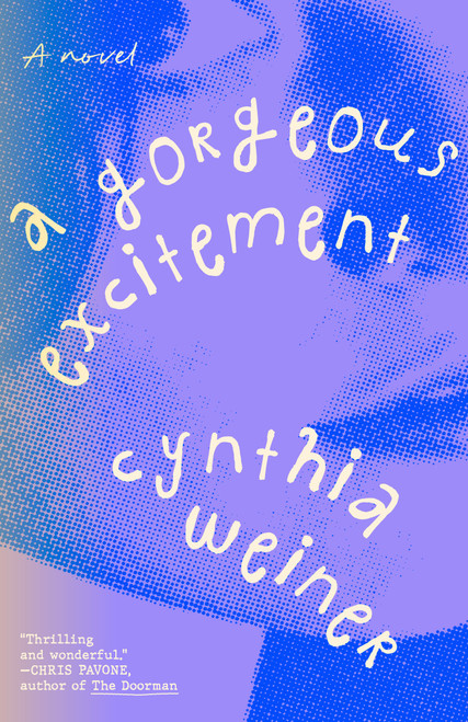 A Gorgeous Excitement (A Novel) - 9780593798867 - 9780593798867 by Cynthia Weiner, 9780593798867