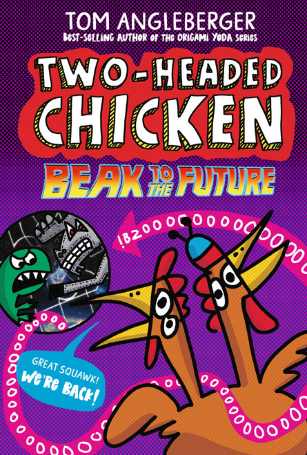 Two-Headed Chicken: Beak to the Future - 9781536244144 by Tom Angleberger, Tom Angleberger, 9781536244144
