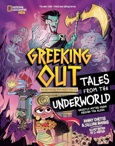 Greeking Out Tales from the Underworld (Ghostly Myths from Around the Globe) - 9781426378126 by Kenny Curtis, Jillian Hughes, Javier Espila
