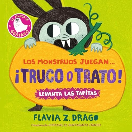 Los monstruos juegan... ¡truco o trato! (Spanish Edition) by Flavia Z. Drago, Flavia Z. Drago, 9781536253870
