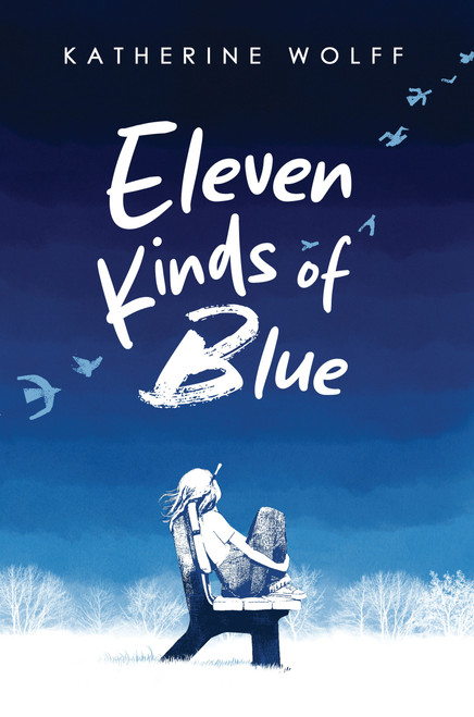 Eleven Kinds of Blue by Katherine Wolff, 9780823459704