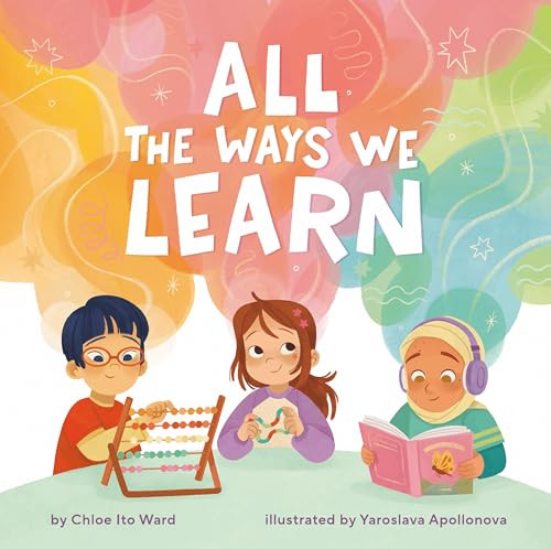 All the Ways We Learn by Chloe Ito Ward, Yaroslava Apollonova, 9798217050376